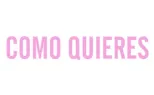 Como Quieres
